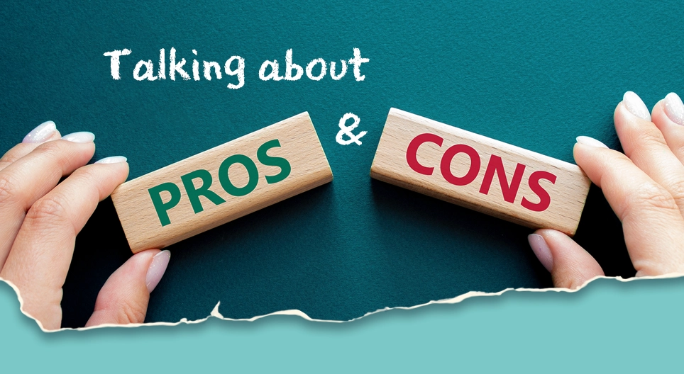 Talking about Pros and Cons